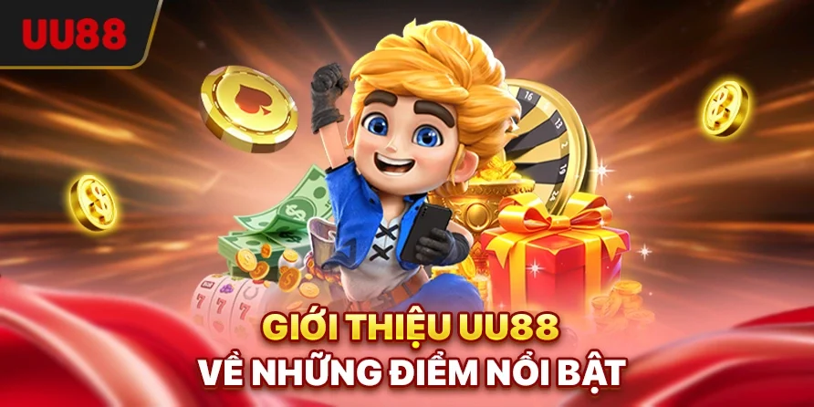 Giới thiệu UU88 về những điểm nổi bật