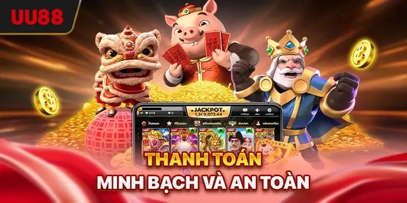 Thanh toán minh bạch và an toàn
